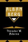 Alban Berg: Master of the Smallest Link By Theodor W. Adorno, Christopher Hailey (Translator), Juliane Brand (Translator) Cover Image