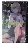 You Are My Regret, Vol. 3 By Shimesaba, Ui Ui shigure (By (artist)) Cover Image