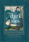 7 Dark Tales By Christine Grace, Wendy Straw (Illustrator) Cover Image