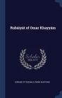Rubáiyát of Omar Khayyám By Edward Fitzgerald, Omar Khayyam Cover Image