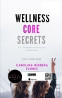 Wellness Core Secrets: A Yogi's secret guide- For busy professionals, and caregivers. Cover Image