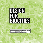 Design for Biocities: Global Contest to Rethink Our Habitat from the Body to the City. 9th Advanced Architecture Contest By Vicente Guallart (Editor), Laia Pifarre Cover Image