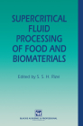 Supercritical Fluid Process Food By Rizvi, S. S. H. Rizvi (Editor) Cover Image