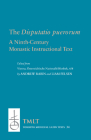 The Disputatio Puerorum: A Ninth-Century Monastic Instructional Text (Toronto Medieval Texts & Translations #34) By Andrew Rabin (Editor), Liam Felsen (Editor) Cover Image