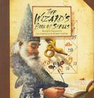 The Wizard's Book of Spells By Beatrice Phillpotts, Robert Ingpen (Illustrator) Cover Image