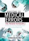 Anatomy of Medical Errors: The Patient in Room 2 Cover Image