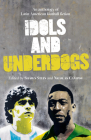 Idols and Underdogs By Shawn Stein (Editor), Nicolás Campisi (Editor) Cover Image