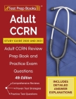 Adult CCRN Study Guide 2020 and 2021: Adult CCRN Review Prep Book and Practice Exam Questions [4th Edition] By Tpb Publishing Cover Image