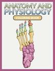 Anatomy And Physiology Coloring Book By Speedy Publishing LLC Cover Image