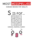 MOST Misspelled Soduko Books For Adults: suduko, sodoku, zudoku, sudko puzzle books for adults (extreme soduko) By Antoine Douzs Cover Image