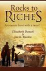 Rocks to Riches By Elisabeth Donati, Jan K. Ruskin Cover Image
