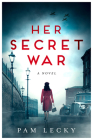 Her Secret War By Pam Lecky Cover Image