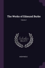 The Works of Edmund Burke; Volume 1 Cover Image