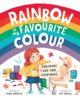 Rainbow is My Favourite Colour By Penny Harrison, Evie Barrow (Illustrator) Cover Image