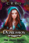 Depression (Realm #4) By C. R. Rice Cover Image