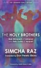 The Holy Brothers: Reb Elimelekh of Lizhensk and Reb Zusha of Anipoli By Simcha Raz Cover Image