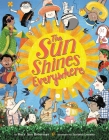 The Sun Shines Everywhere By Mary Ann Hoberman, Luciano Lozano (Illustrator) Cover Image