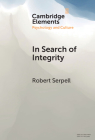 In Search of Integrity: A Life-Journey Across Diverse Contexts (Elements in Psychology and Culture) Cover Image