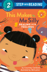This Makes Me Silly: Dealing with Feelings (Step into Reading) By Courtney Carbone, Hilli Kushnir (Illustrator) Cover Image