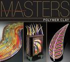 Polymer Clay: Major Works by Leading Artists By Rachel Carren (Editor) Cover Image