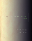 Text Technologies: A History (Stanford Text Technologies) By Elaine Treharne, Claude Willan Cover Image