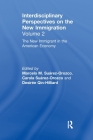 The New Immigrant in the American Economy: Interdisciplinary Perspectives on the New Immigration By Marcelo M. Suárez-Orozco (Editor), Carola Suárez-Orozco (Editor), Desirée Qin-Hilliard (Editor) Cover Image