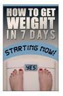 How To Gain Weight In 7 Days Cover Image