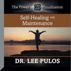 Self-Healing and Maintenance By Lee Pulos, Lee Pulos, Lee Pulos (Read by) Cover Image