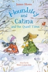 Houndsley and Catina and the Quiet Time: Candlewick Sparks By James Howe, Marie-Louise Gay (Illustrator) Cover Image