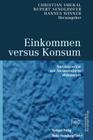 Einkommen Versus Konsum: Ansatzpunkte Zur Steuerreformdiskussion By Christian Smekal (Editor), Rupert Sendlhofer (Editor), Hannes Winner (Editor) Cover Image