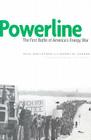 Powerline: The First Battle of America’s Energy War By Paul Wellstone, Barry M. Casper (Contributions by) Cover Image