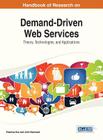 Handbook of Research on Demand-Driven Web Services: Theory, Technologies, and Applications By Zhaohao Sun (Editor), John Yearwood (Editor) Cover Image