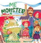 Me Monster: The selfish kid who learns to love By Nate Gunter, Nate Books (Other), Mauro Lirussi (Illustrator) Cover Image