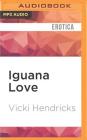 Iguana Love By Vicki Hendricks, Sarah Burnes (Read by) Cover Image