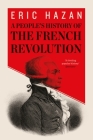 A People's History of the French Revolution By Eric Hazan, David Fernbach (Translated by) Cover Image