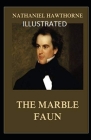 The Marble Faun Illustrated By Nathaniel Hawthorne Cover Image