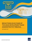 Reflections on 30 Years of the Asian Development Bank Administrative Tribunal Cover Image