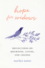 Hope for Widows: Reflections on Mourning, Living, and Change By Marilyn Nutter Cover Image