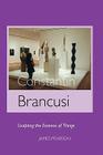 Constantin Brancusi: Sculpting the Essence of Things (Sculptors) By James Pearson Cover Image