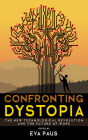 Confronting Dystopia By Eva Paus (Editor) Cover Image