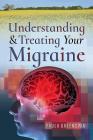 Understanding & Treating Your Migraine By Paula Greenspan Cover Image