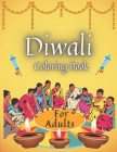 Diwali Coloring Book For Adults: Festival Celebration Rangolis Diyas By Festival Lights Cover Image