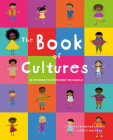 The Book of Cultures: 30 Stories to Discover the World By Evi Triantafyllides, Nefeli Malekou (Illustrator), Vasiliki Theocharous (Contribution by) Cover Image