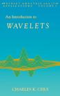 An Introduction to Wavelets: Volume 1 (Wavelet Analysis and Its Applications #1) By Charles K. Chui (Editor) Cover Image