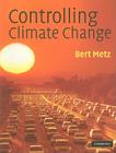Controlling Climate Change By Bert Metz Cover Image