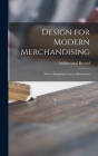 Design for Modern Merchandising: Stores, Shopping Centers, Showrooms By Architectural Record (Created by) Cover Image