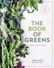 The Book of Greens: A Cook's Compendium of 40 Varieties, from Arugula to Watercress, with More Than 175 Recipes [A Cookbook] Cover Image