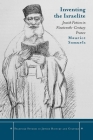 Inventing the Israelite: Jewish Fiction in Nineteenth-Century France (Stanford Studies in Jewish History and Culture) Cover Image