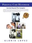 Personal Care Handbook: Survival Beyond the Caregiver Cover Image
