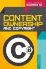 Content Ownership and Copyright (Essential Library of the Information Age) By Carolee Laine Cover Image